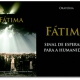 Oratória, Fátima sinal de esperança para a humanidade
