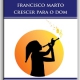 Francisco Marto: Crescer para o Dom