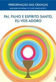 Pèlerinage des Enfants en 2011 : « Père, Fils et Saint Esprit, je vous adore »