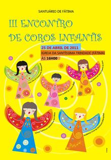 25 de Abril de 2011: III Encuentro de Coros Infantiles del Santuario de Fátima Concierto a las 16:00