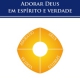 Livro do simpósio de 2011 está publicado: “Adorar Deus em espírito e verdade”