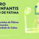 Basílica de Nossa Senhora do Rosário vai acolher XI Encontro de Coros Infantis do Santuário de Fátima