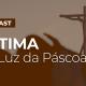 Santuário oferece meditações orantes para viver Tríduo Pascal