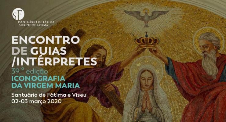 "Iconograﬁa da Virgem Maria” é o tema do 39.º Encontro de Guias-intérpretes