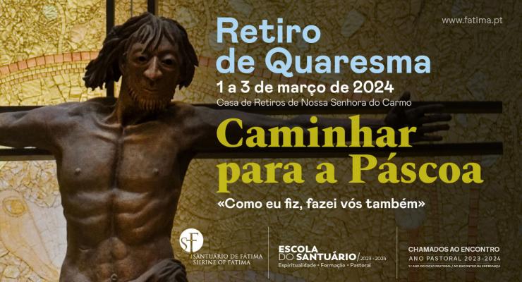 Escola do Santuário propõe Retiro de Quaresma “Caminhar para a Páscoa. «Como eu fiz, fazei vós também»”