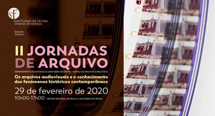 Santuário de Fátima promove II Jornadas de Arquivo com o tema «Os arquivos audiovisuais e o conhecimento dos fenómenos históricos contemporâneos»