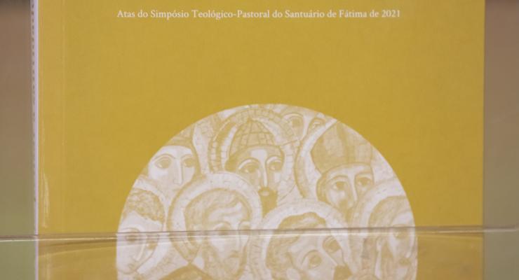 Já estão disponíveis as Atas do Simpósio “Fátima, hoje: pensar a santidade”
