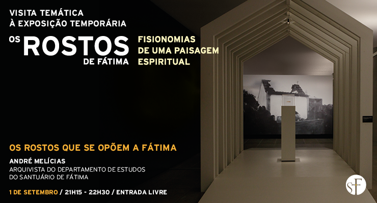 Santuário apresenta “Os rostos que se opõem a Fátima”, na visita à exposição temporária