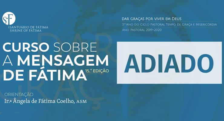 15.ª edição do Curso sobre a Mensagem de Fátima adiada