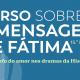15.ª edição do Curso sobre a Mensagem de Fátima agendada para novembro