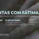 Santuário propõe conversas online sobre a fé, a partir da experiência de Fátima