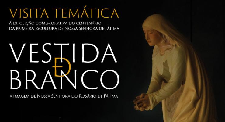 Última visita temática à exposição “Vestida de Branco” acontece a 7 de outubro
